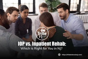 Read more about the article IOP vs. Inpatient Rehab: Which is Right for You in NJ?